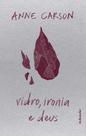 Livro - Vidro, ironia e deus