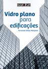 Livro - Vidro plano para edificações