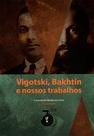 Livro - Vigotski, Bakhtin e nossos trabalhos