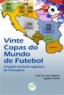 Livro - Vinte copas do mundo de futebol Livro - Vinte copas do mundo de futebol