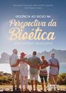 Livro - Violência ao Idoso na Perspectiva da Bioética Livro - Violência ao Idoso na Perspectiva da Bioética