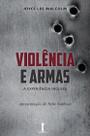 Livro - Violência e Armas