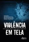 Livro - Violência em Tela Livro - Violência em Tela