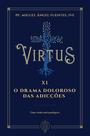 Livro - Virtus Xi - o Drama Doloroso das Adicções