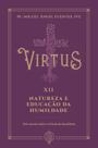 Livro - Virtus XII - Natureza e educação da humildade Livro - Virtus XII - Natureza e educação da humildade