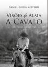 Livro - Visões de Alma a Cavalo