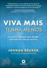 Livro - Viva mais, tenha menos