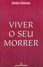 Livro - Viver o seu morrer