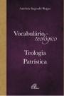 Livro - Vocabulário de teologia patrística Livro - Vocabulário de teologia patrística