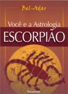 Livro - Você e a Astrologia Escorpião Livro - Você e a Astrologia Escorpião