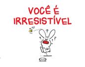 Livro - Você é irresistível