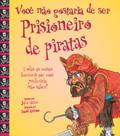 Livro - Você não gostaria de ser prisioneiro de piratas