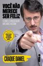 Livro - Você não merece ser feliz