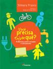 Livro - Você precisa de quê? Livro - Você precisa de quê?