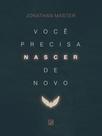 Livro - Você precisa nascer de novo