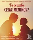 Livro - Você sabe criar meninos?