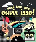 Livro - Voce Tem Que Ouvir Isso