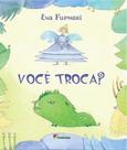 Livro - Você troca? Livro - Você troca?