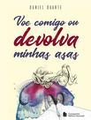 Livro - Voe comigo ou devolva minhas asas