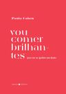 Livro - Vou comer brilhantes para ver se quebro um dente