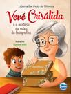 Livro - Vovo Crisalida E O Misterio Da Caixa De Fotografia