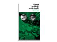 Livro - Walter Benjamin está morto Livro - Walter Benjamin está morto