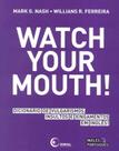 Livro - Watch your mouth! Livro - Watch your mouth!