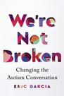 Livro We're Not Broken: Mudando a Conversa sobre o Autismo Livro We're Not Broken: Mudando a Conversa sobre o Autismo