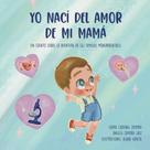 Livro Yo nací del amor de mi mamá: Un cuento sobre las familias monoparentales