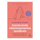 Livros físico, Construindo Relacionamentos Saudaveis, Como encontrar o equilíbrio entre entrega, liberdade e segurança