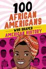 Livros-fonte de livros exploram 100 afro-americanos que moldaram a história americana Livros-fonte de livros exploram 100 afro-americanos que moldaram a história americana