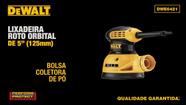Lixadeira Profissional Roto Orbital DWE6421 DEWALT
