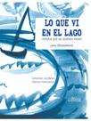 Lo que vi en el lago Lo que vi en el lago