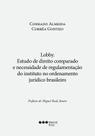 Lobby - Estudo de direito comparado e necessidade de regulamentação do instituto no ordenamento jurídico brasileiro