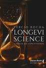 Longevi Science - A Bíblia da Longevidade Longevi Science - A Bíblia da Longevidade