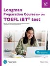 Longman Preparation Course For The TOEFL Ibt Test - Student's Book With Ebook, Online Practice And Online Answer Key - 4Th Edition