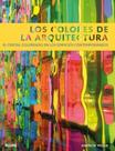 Los Colores de La Arquitectura-El Cristal Coloreado En Los Edificio