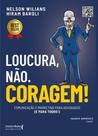 Loucura, não. Coragem!: Comunicação e marketing para advogados (e para todos) - LITERARE BOOKS - SER MAIS