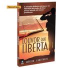 Louvor que liberta ( merlin carothers)