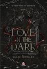 Love In The Dark - Parte 1