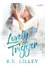 Lovely Trigger Lovely Trigger