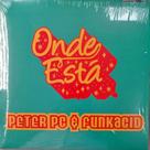 Lp Peter Pc & Funkacid - Onde Esta 6 Versões (2019)