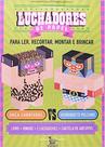 Luchadores De Papel - Para Ler , Recortar , Montar E Brincar Luchadores De Papel - Para Ler , Recortar , Montar E Brincar