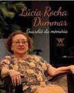 Lúcia Rocha Dummar: guardiã da memória