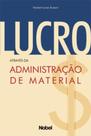 Lucro atraves da administracao de material