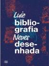 LUIZ NEVES Bibliografia desenhada
