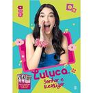 Luluca: Sonhar e Realizar + Cartinhas Holograficas Exclusivas