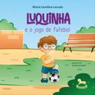 Luquinha e o jogo de futebol Luquinha e o jogo de futebol