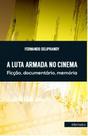 Luta armada no cinema, a - INTERMEIOS