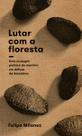Lutar com a floresta Lutar com a floresta
